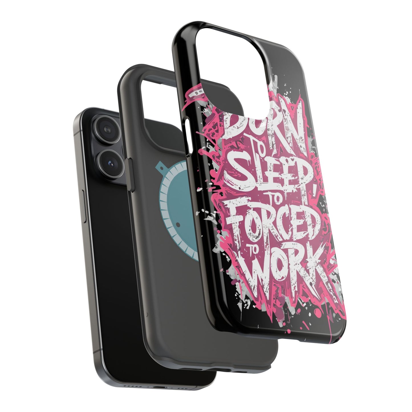Phone Case — "Born to Sleep, Forced to Work" Impact-Resistant Magnetic Case