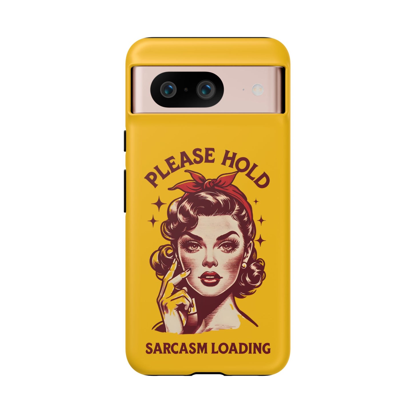 Phone Case - "Please Hold, Sarcasm Loading" Retro Pin-Up Tough Case