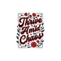 Thrive Amid Chaos Sticker — Inspirational Floral Kiss-Cut Laptop Decal