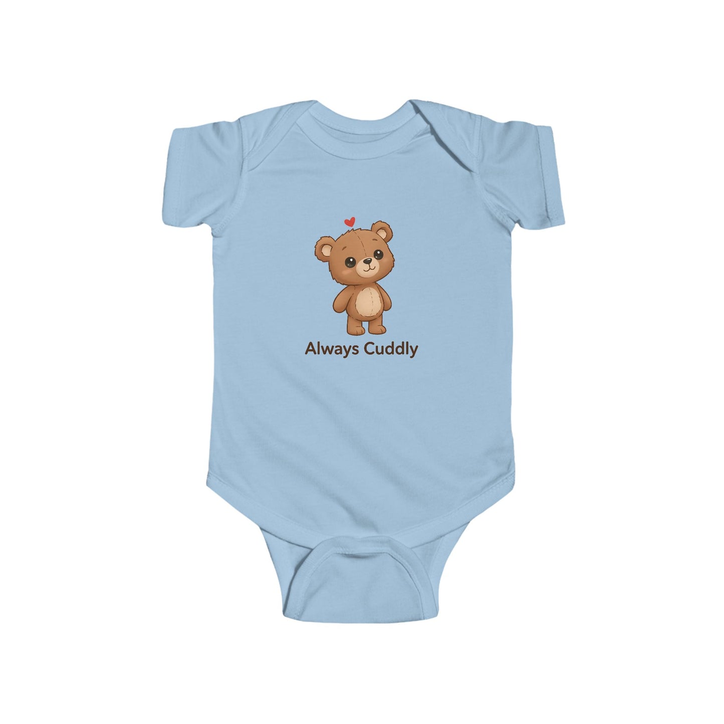 Infant Bodysuit – "Always Cuddly" Cute Teddy Bear Baby Onesie