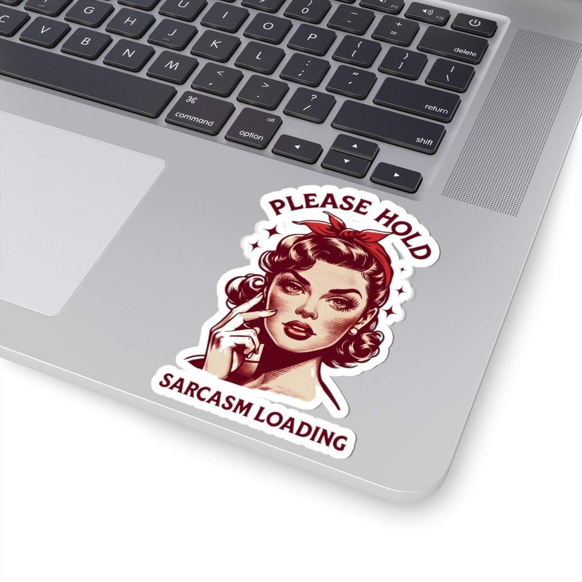 Please Hold — "Sarcasm Loading" Retro Kiss-Cut Sticker