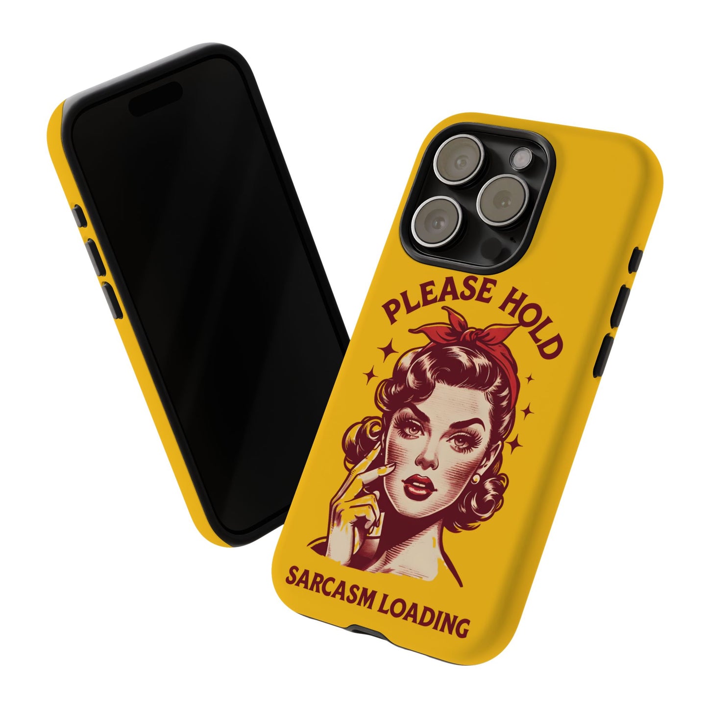 Phone Case - "Please Hold, Sarcasm Loading" Retro Pin-Up Tough Case