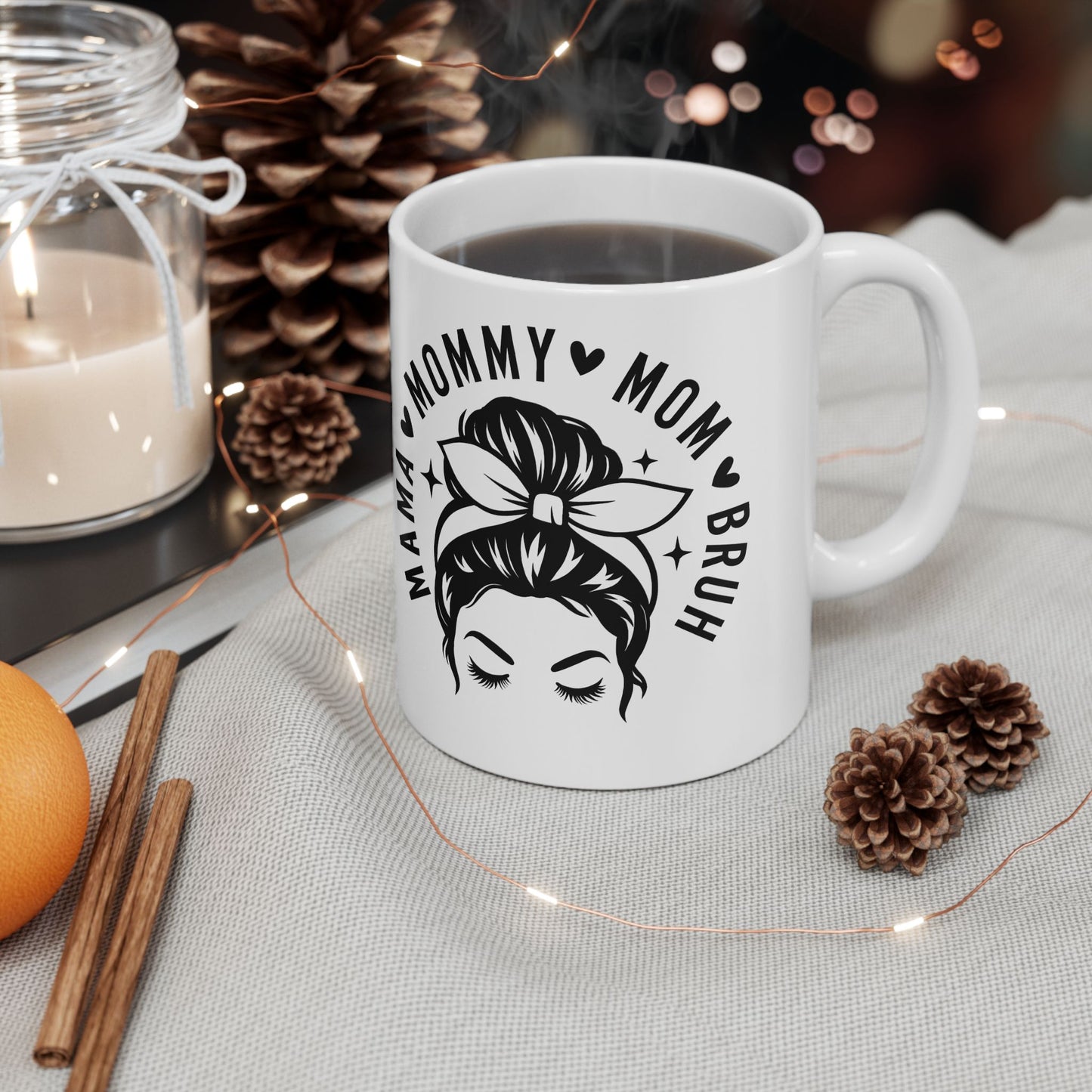 Mama Mom Bruh Ceramic Mug — Funny Mom Gift, Stylish Mama Coffee Cup (11oz & 15oz)
