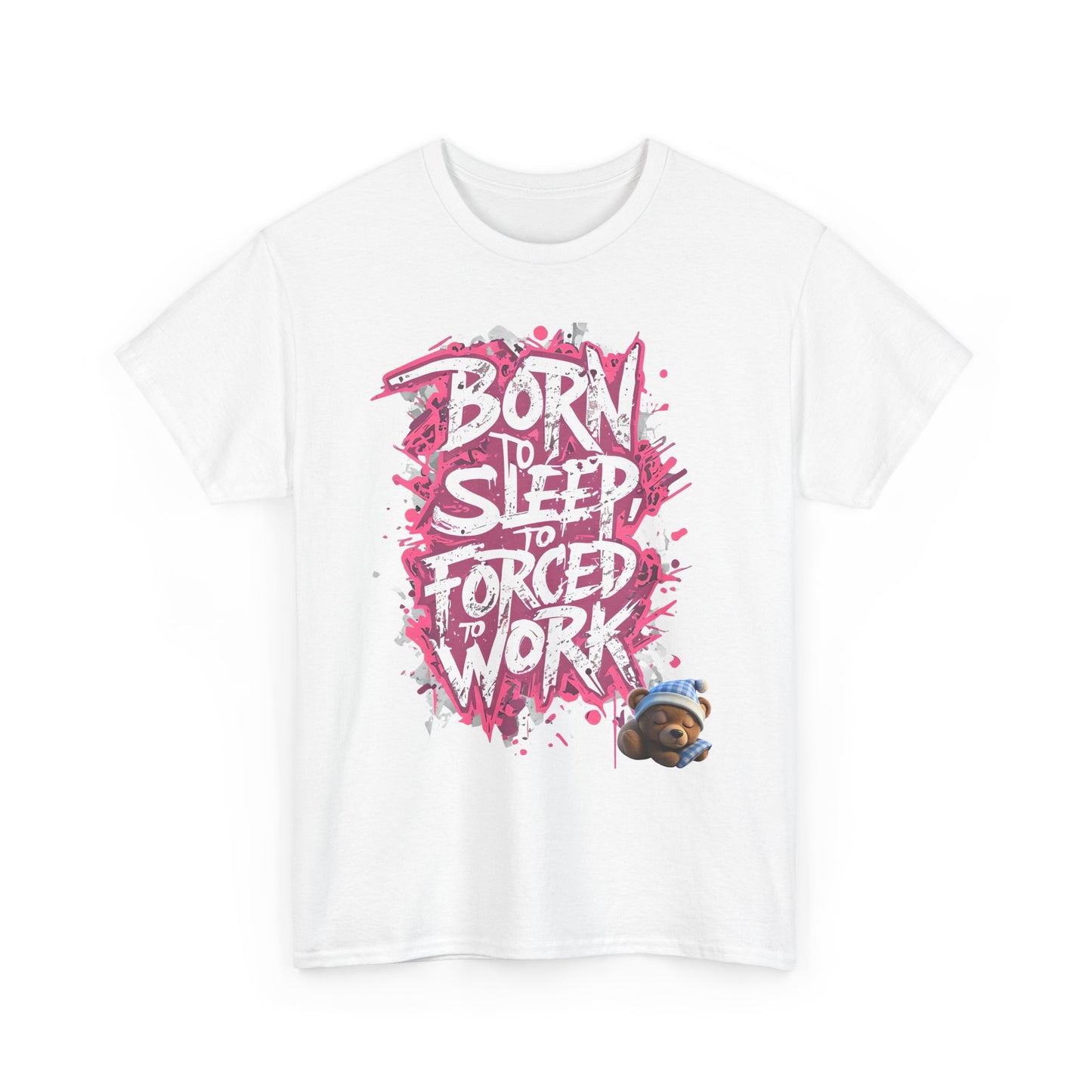 T-Shirt — "Born to Sleep, Forced to Work" Graphic Tee with Sleepy Sloth Design