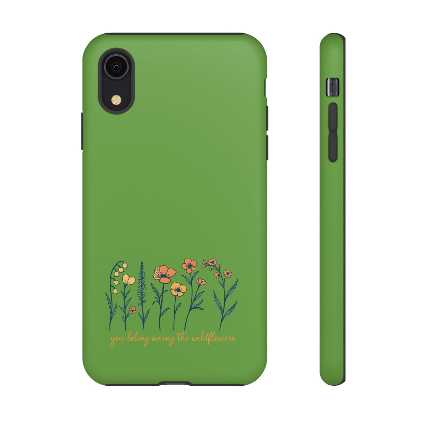 Floral Phone Case - You Belong Among the Wildflowers, Botanical Gift, Eco-Friendly Phone Accessory, Nature Lover Statement