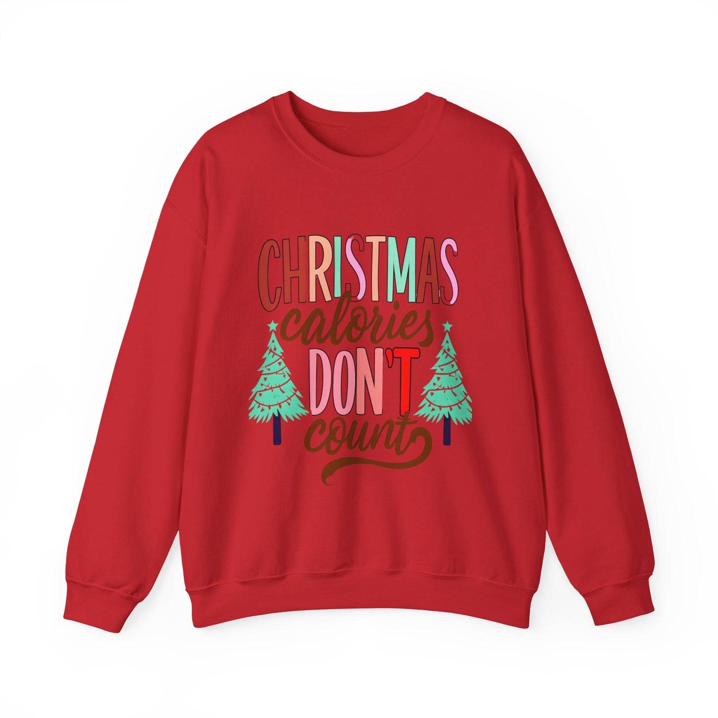Christmas Calories Don't Count Sweatshirt — Funny Holiday Crewneck