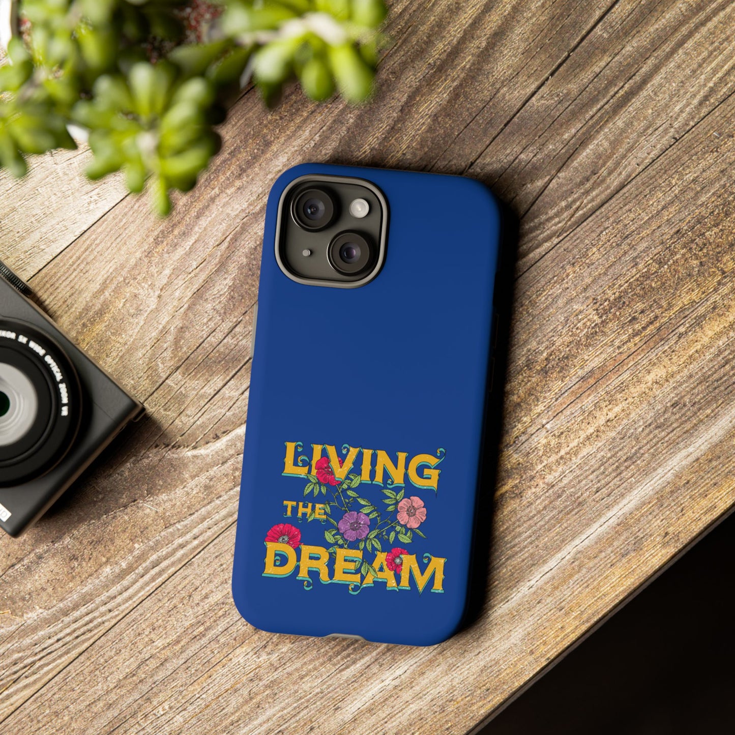 Living the Dream Phone Case, Floral Phone Cover, Tough Phone Case, Inspirational Gift, Boho Style Accessory, Dreamer Case