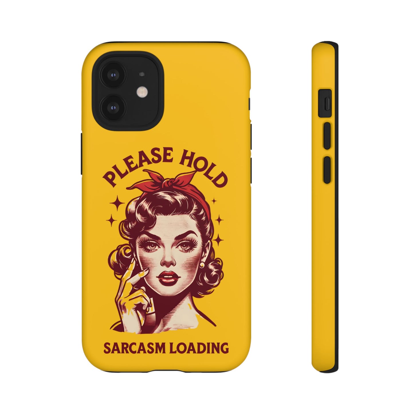 Phone Case - "Please Hold, Sarcasm Loading" Retro Pin-Up Tough Case