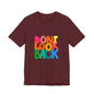 Don't Look Back T-Shirt — Colorful Retro Motivational Tee