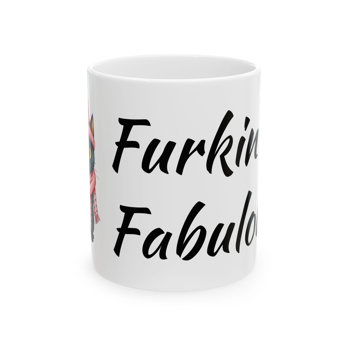 Furking Fabulous Ceramic Mug — Funny Cat Lover Coffee Cup (11oz/15oz)
