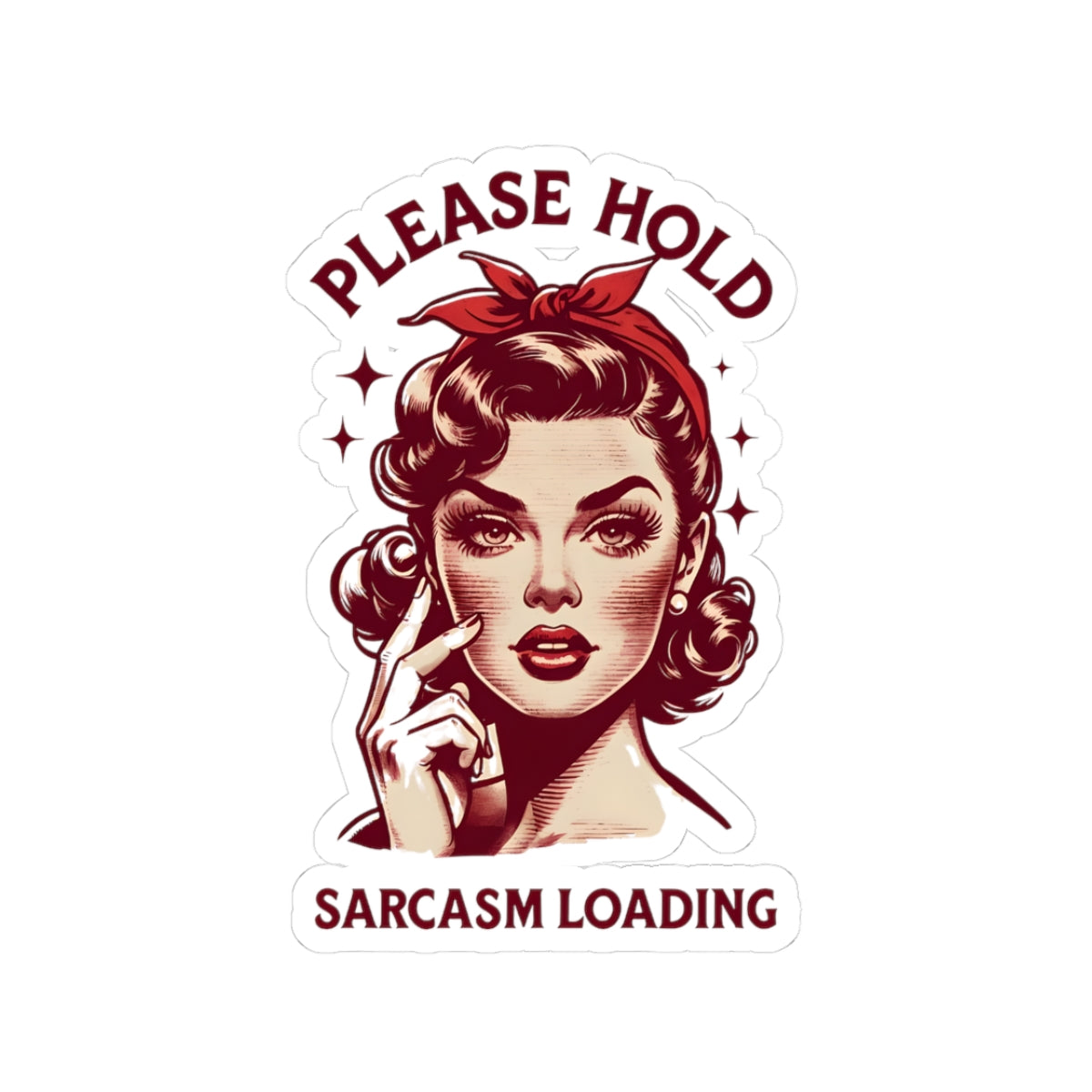 Please Hold — "Sarcasm Loading" Retro Kiss-Cut Sticker