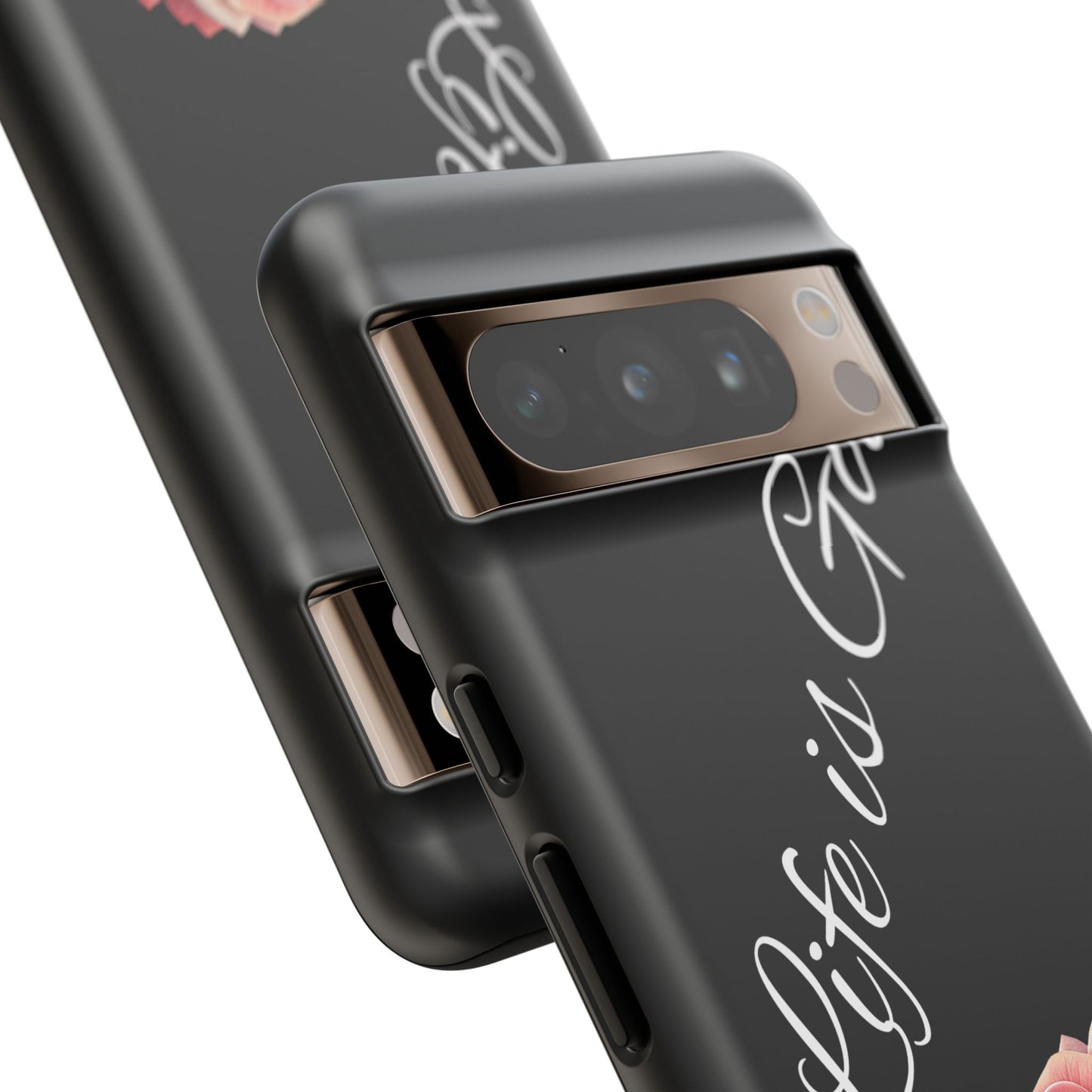 Floral Phone Case - Life is Good, Tough Phone Cover, Gift for Her, Rose Design, Personalized Phone Accessory, Stylish Tech Protector