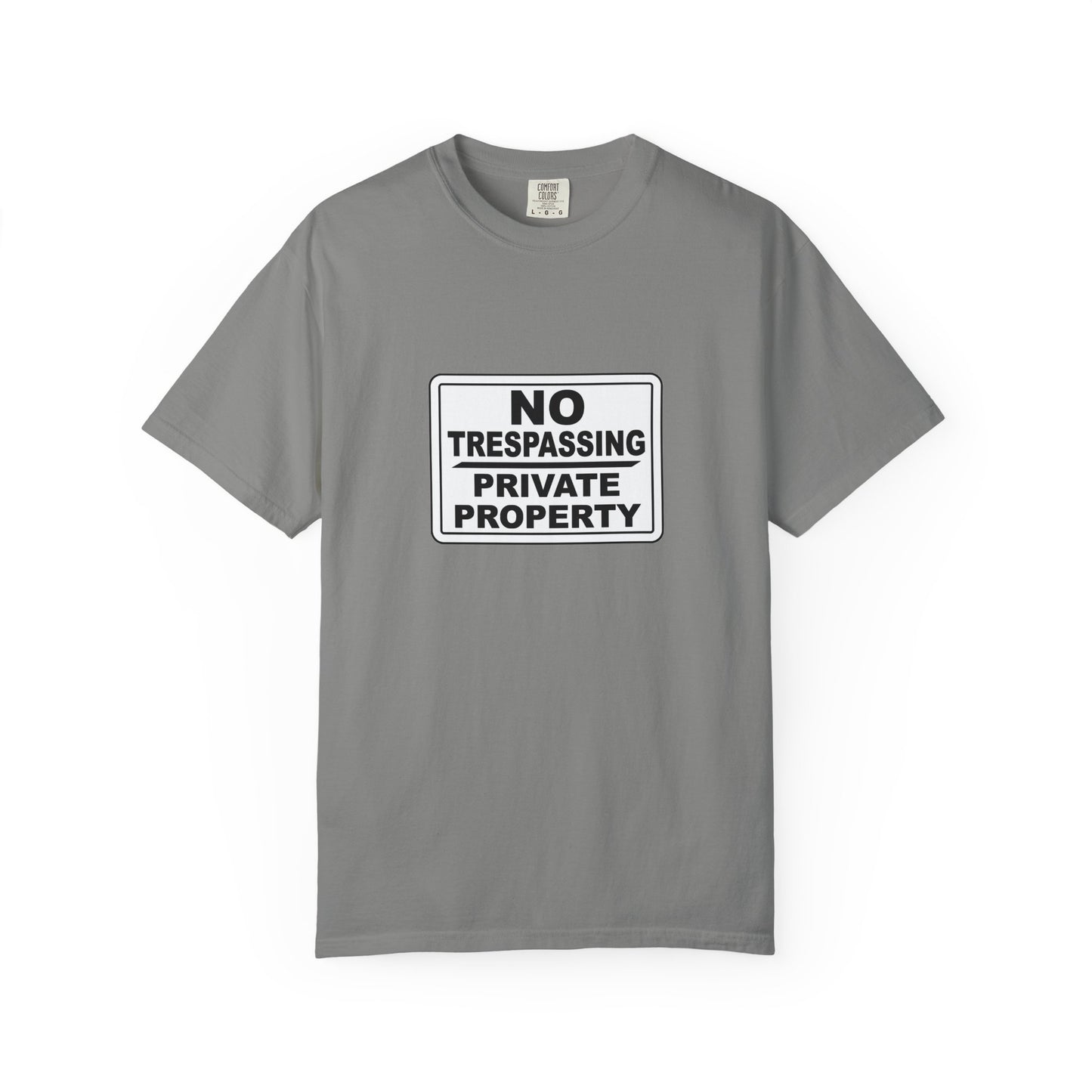 Unisex Garment-Dyed T-Shirt with Bold 'No Trespassing' Design