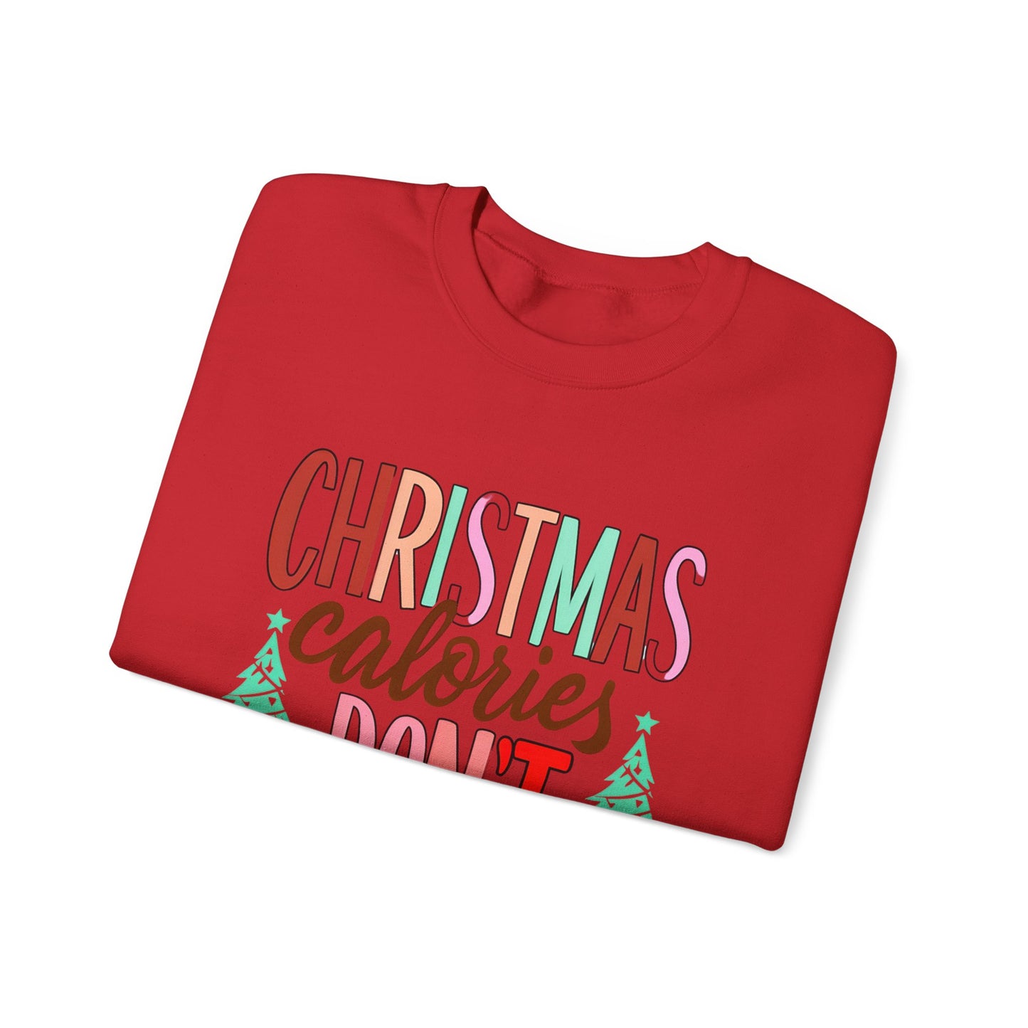 Christmas Calories Don't Count Sweatshirt — Funny Holiday Crewneck