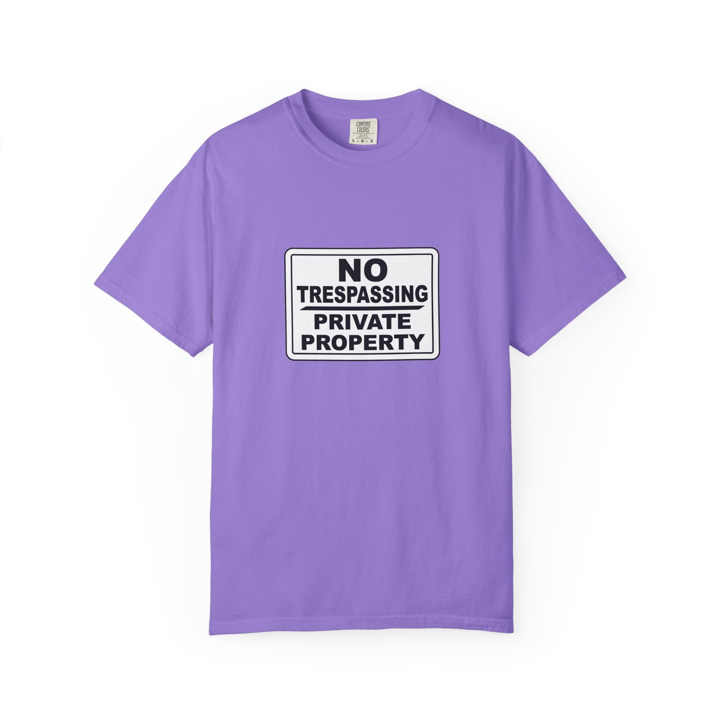 Unisex Garment-Dyed T-Shirt with Bold 'No Trespassing' Design
