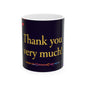 Thank You Very Much Ceramic Mug — Colorful Floral Gratitude Coffee Cup (11oz/15oz)