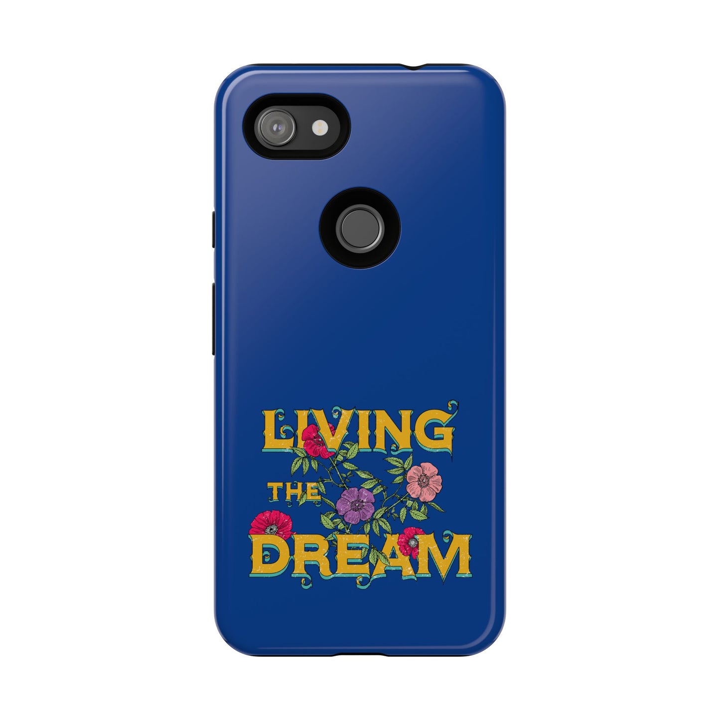 Living the Dream Phone Case, Floral Phone Cover, Tough Phone Case, Inspirational Gift, Boho Style Accessory, Dreamer Case