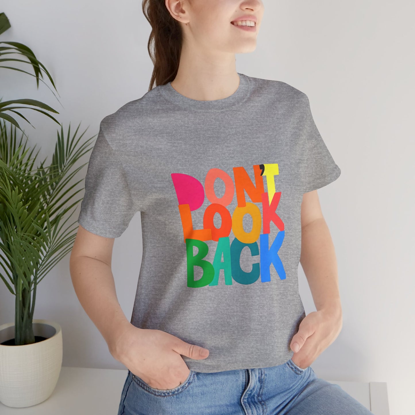 Don't Look Back T-Shirt — Colorful Retro Motivational Tee