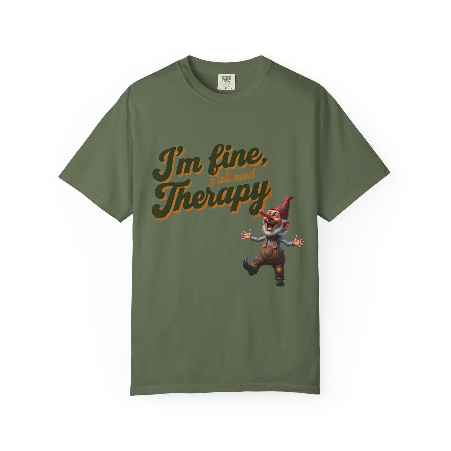 Therapy T-Shirt, Unisex Garment-Dyed Tee, Funny Quote Shirt, Casual Wear, Perfect Gift for Friends or Self-Care