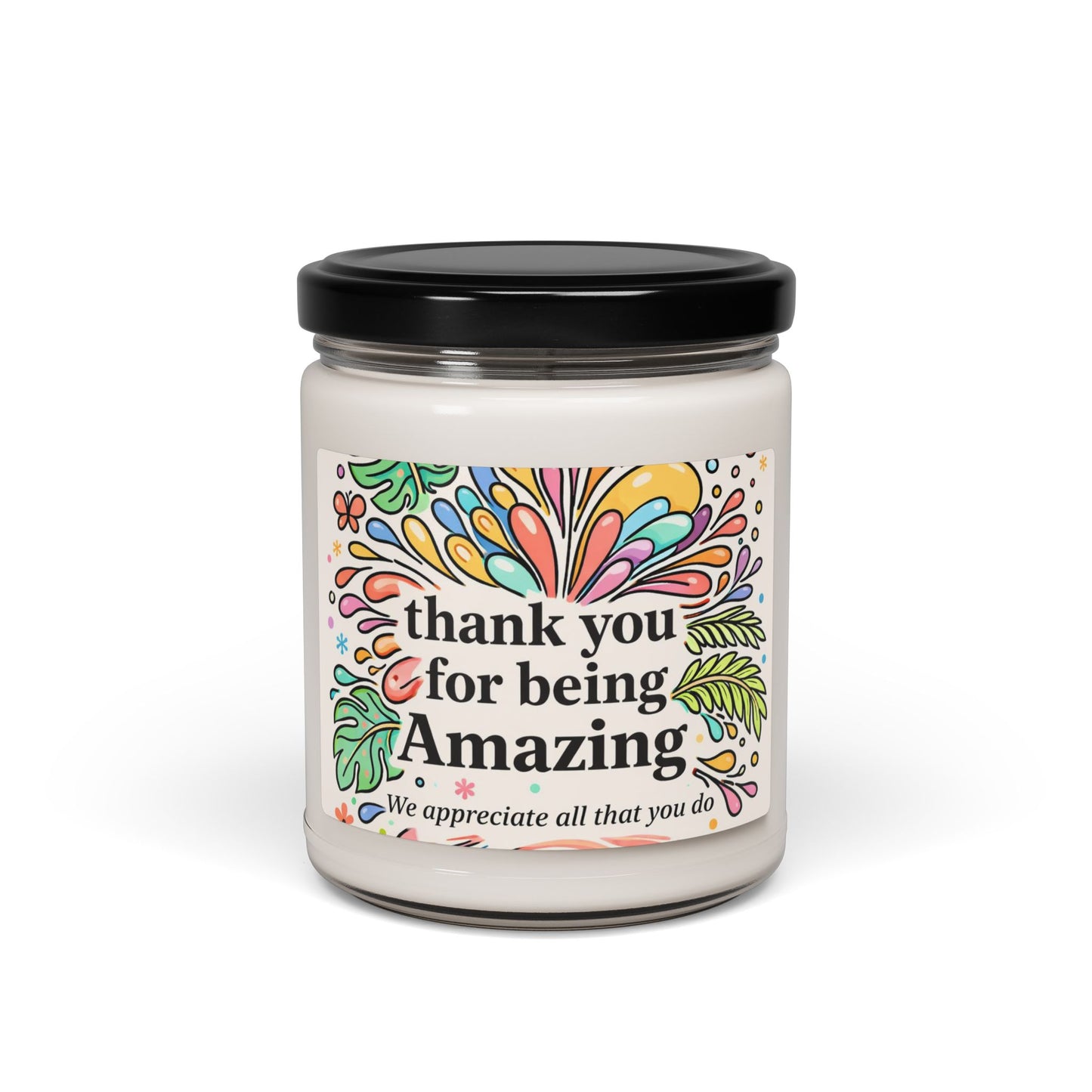 Thank You for Being Amazing Scented Soy Candle — 9oz Appreciation Gift