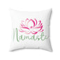 Namaste-Inspired Spun Polyester Square Pillow | Meditation Decor, Yoga Gift, Relaxation Cushion, Home Serenity, Mindfulness Accent