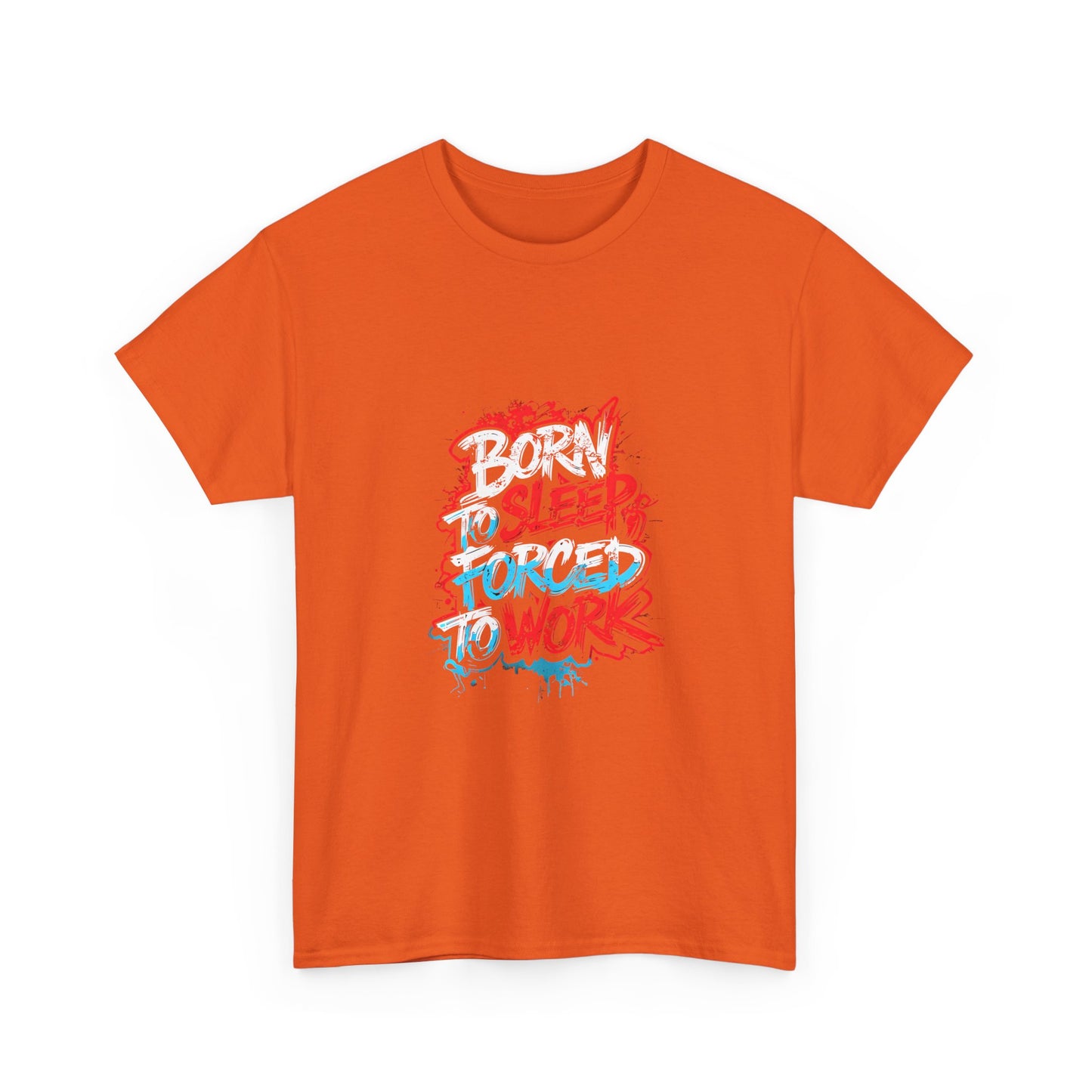 Born to Sleep, Forced to Work T‑Shirt — Funny Graphic Tee for Night Owls