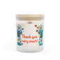 Thank You Very Much Frosted Glass Candle — Floral Appreciation 11oz