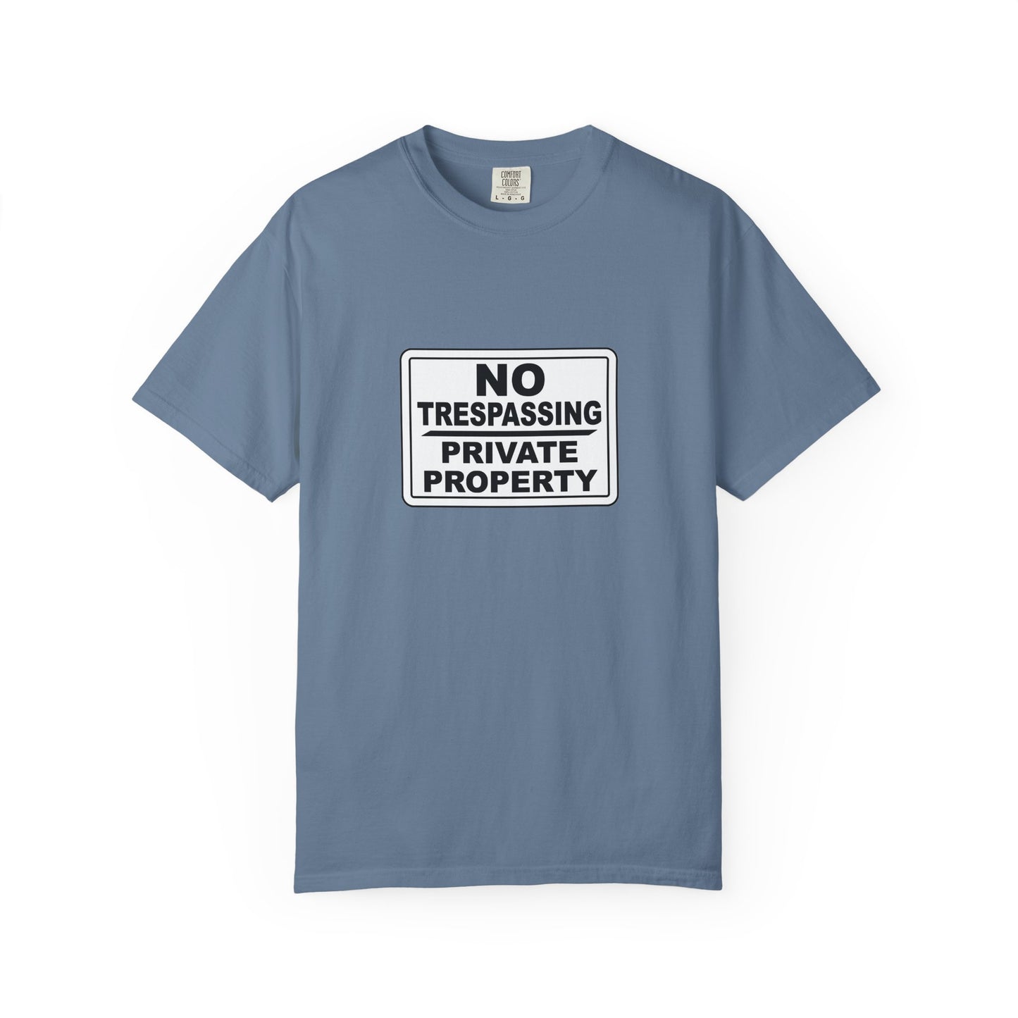 Unisex Garment-Dyed T-Shirt with Bold 'No Trespassing' Design