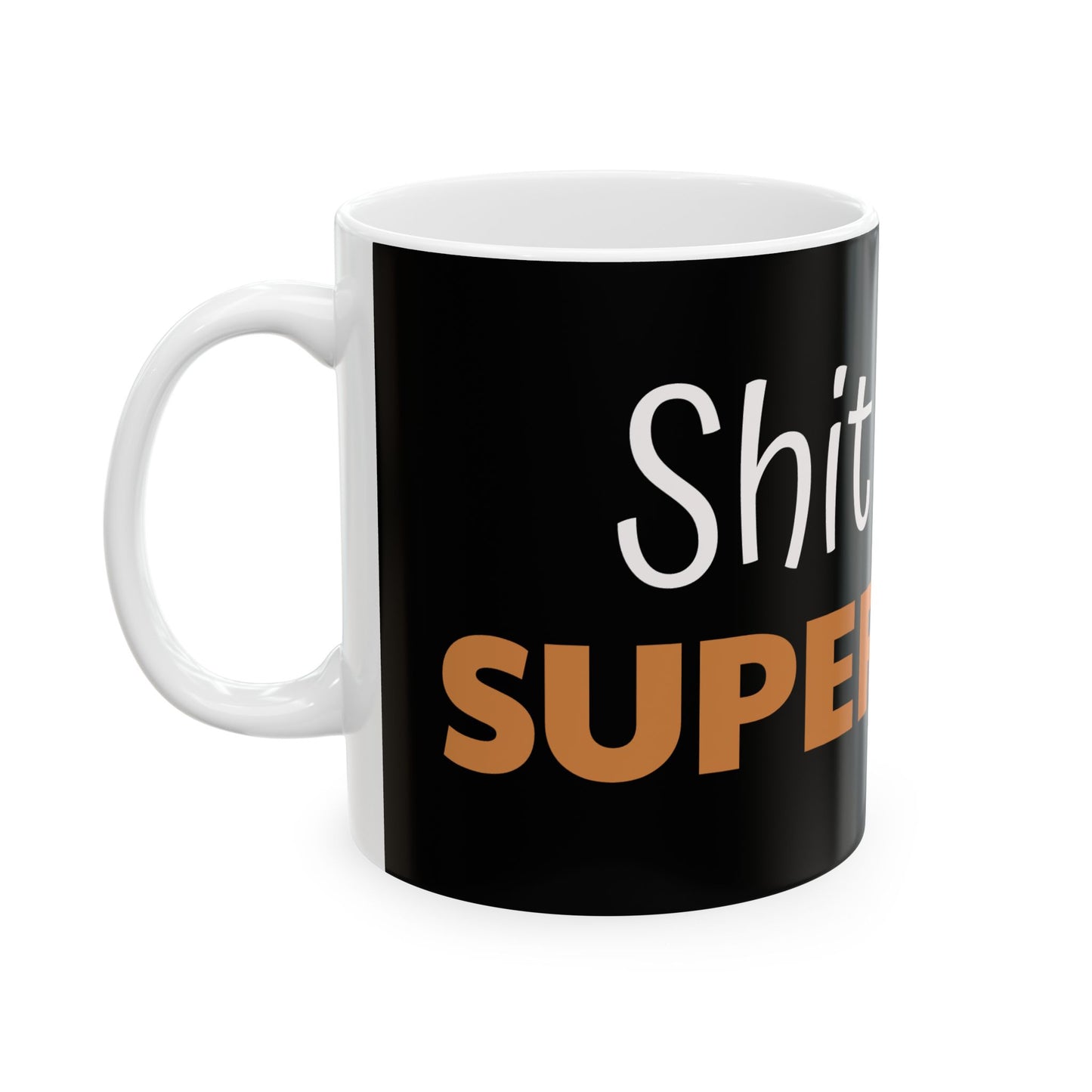 Funny 'Shitshow Supervisor' Ceramic Mug — Office Coffee Cup Gift (11oz/15oz)