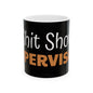 Funny 'Shitshow Supervisor' Ceramic Mug — Office Coffee Cup Gift (11oz/15oz)