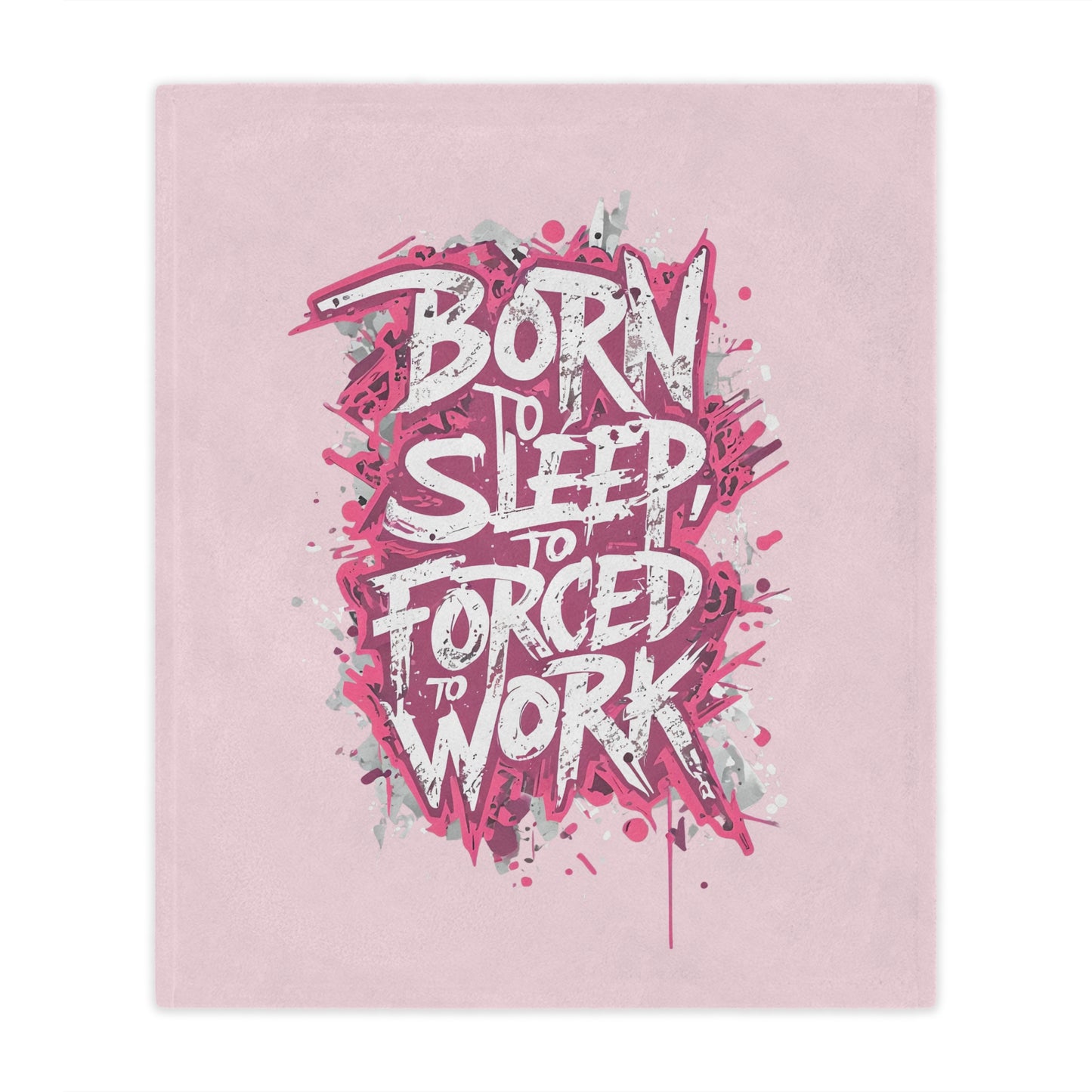Minky Blanket — "Born to Sleep, Forced to Work" Pink Cozy Throw