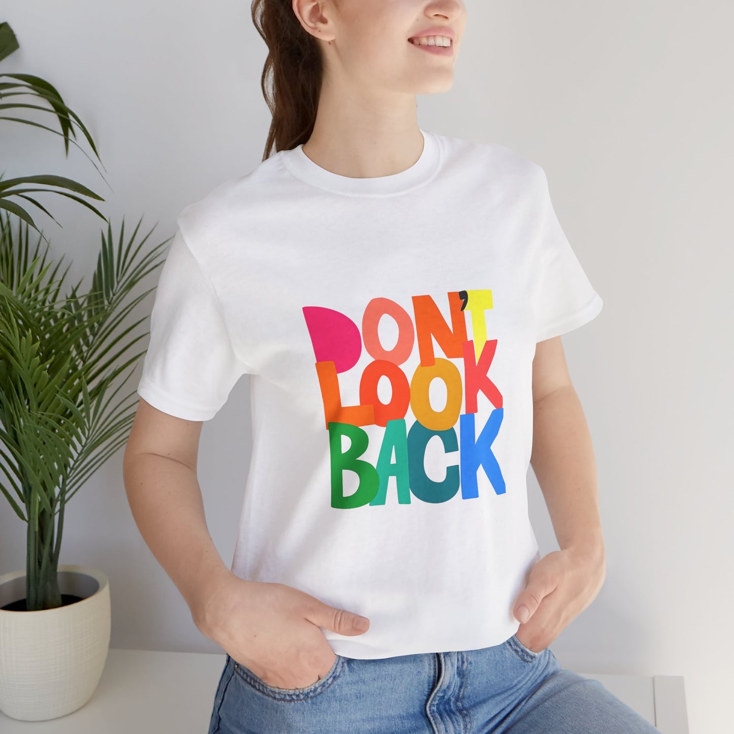 Don't Look Back T-Shirt — Colorful Retro Motivational Tee