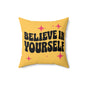 Believe In Yourself Motivational Throw Pillow — Yellow Inspirational Accent Pillow