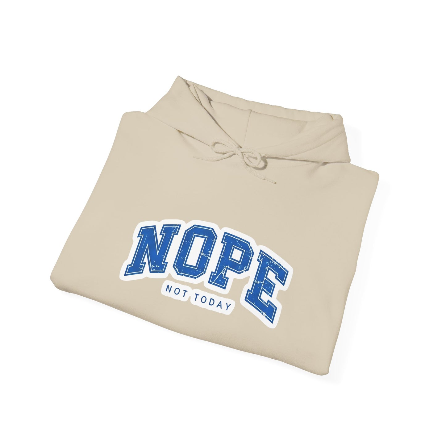 Nope "Not Today" Hoodie — Casual Graphic Pullover for Chill Days