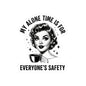 Kiss-Cut Sticker — "My Alone Time Is For Everyone's Safety" Retro Coffee Girl