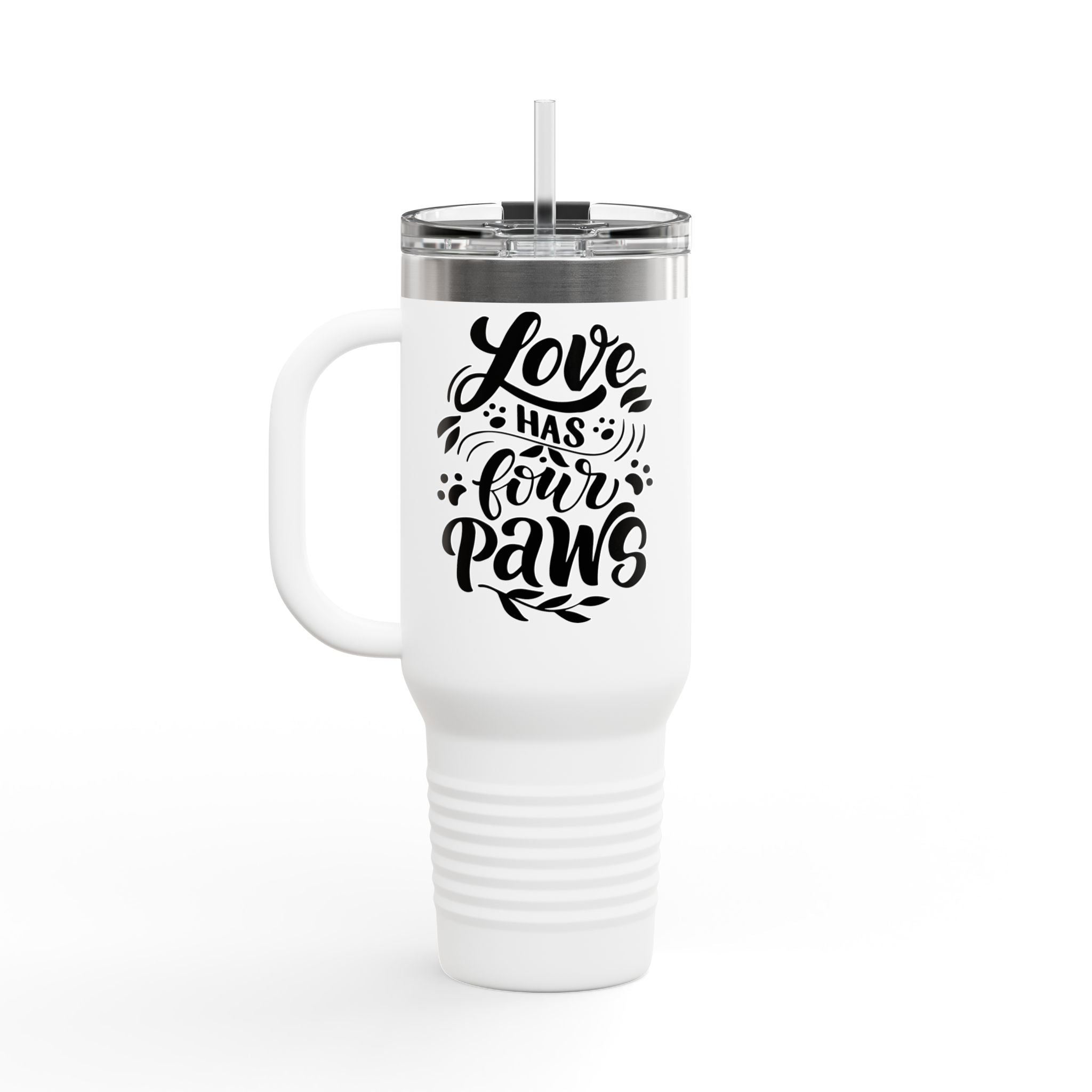40oz Insulated Travel Mug — "Love Has Four Paws" Pet Lover Tumbler