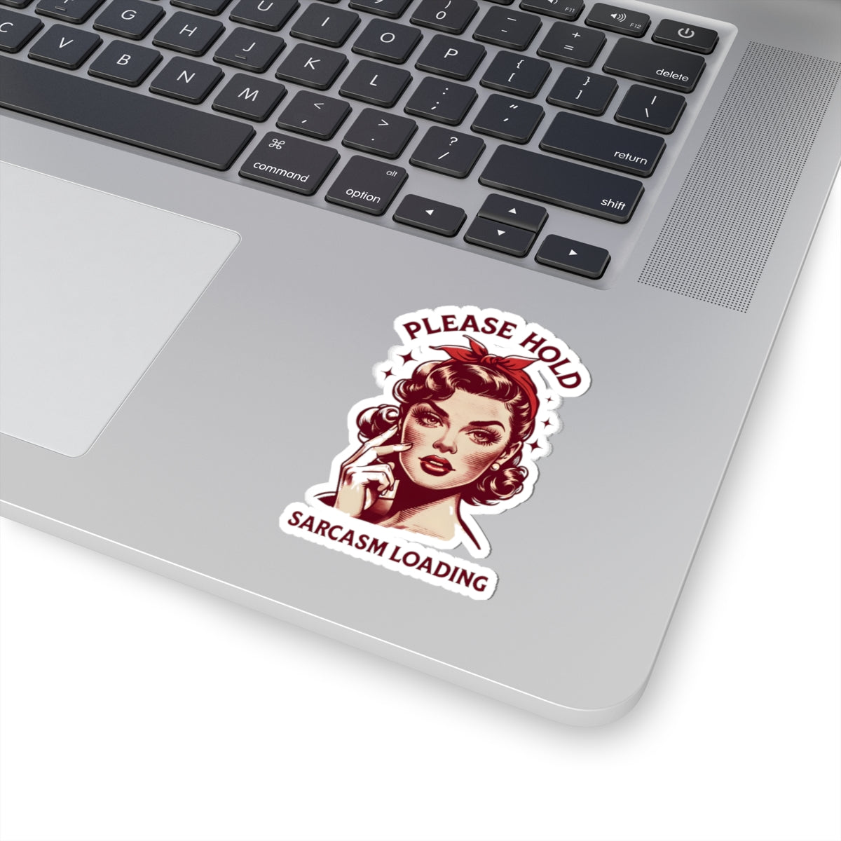 Please Hold — "Sarcasm Loading" Retro Kiss-Cut Sticker