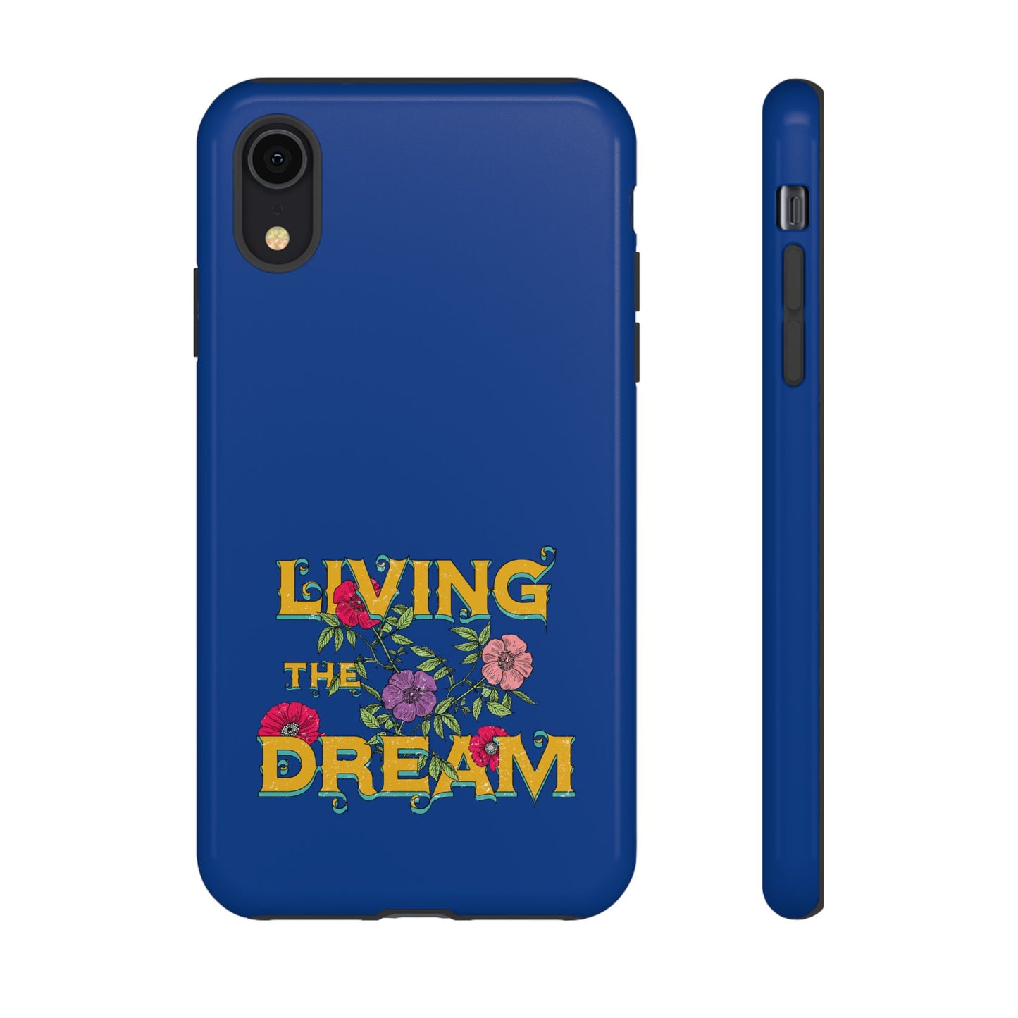 Living the Dream Phone Case, Floral Phone Cover, Tough Phone Case, Inspirational Gift, Boho Style Accessory, Dreamer Case