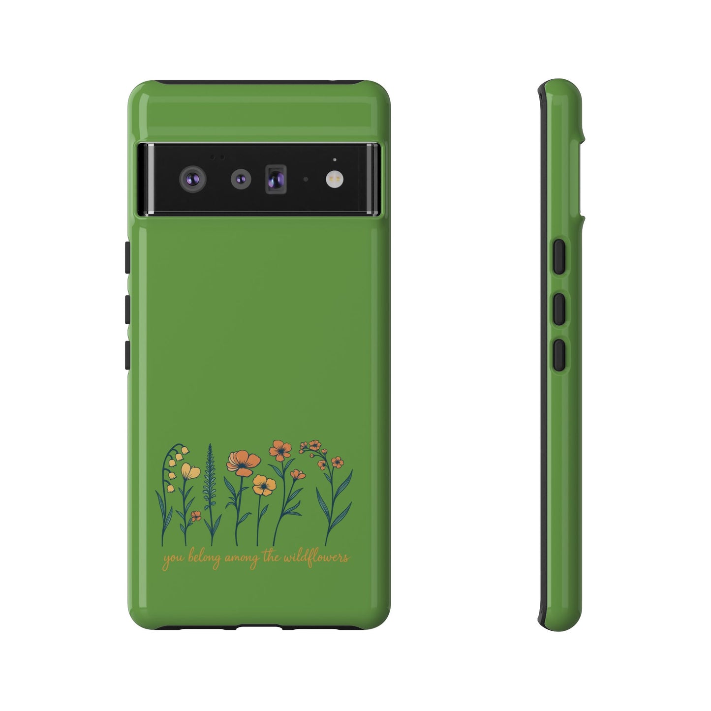 Floral Phone Case - You Belong Among the Wildflowers, Botanical Gift, Eco-Friendly Phone Accessory, Nature Lover Statement