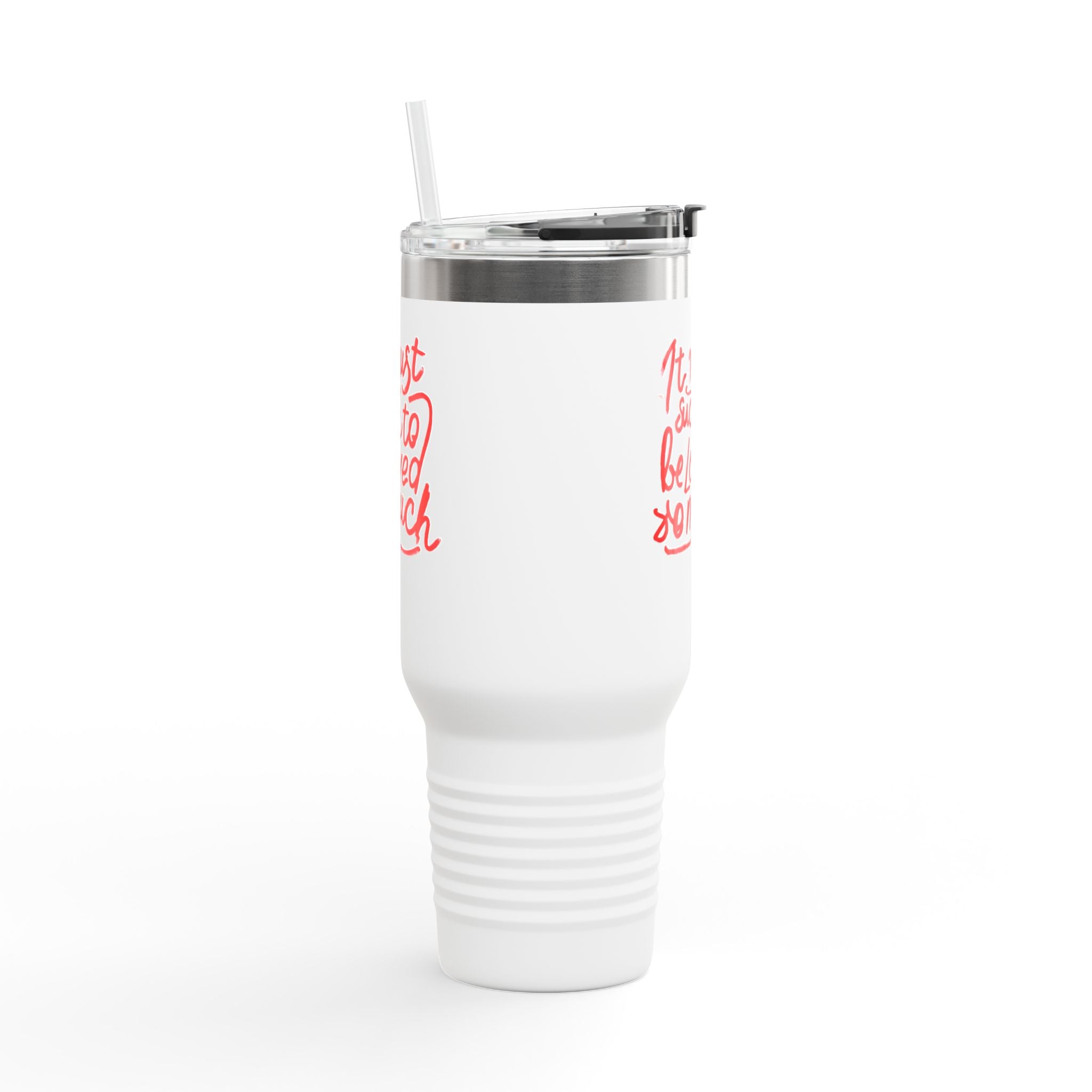 40oz Insulated Travel Mug — "It Must Suck to Be Loved So Much" Pink Script