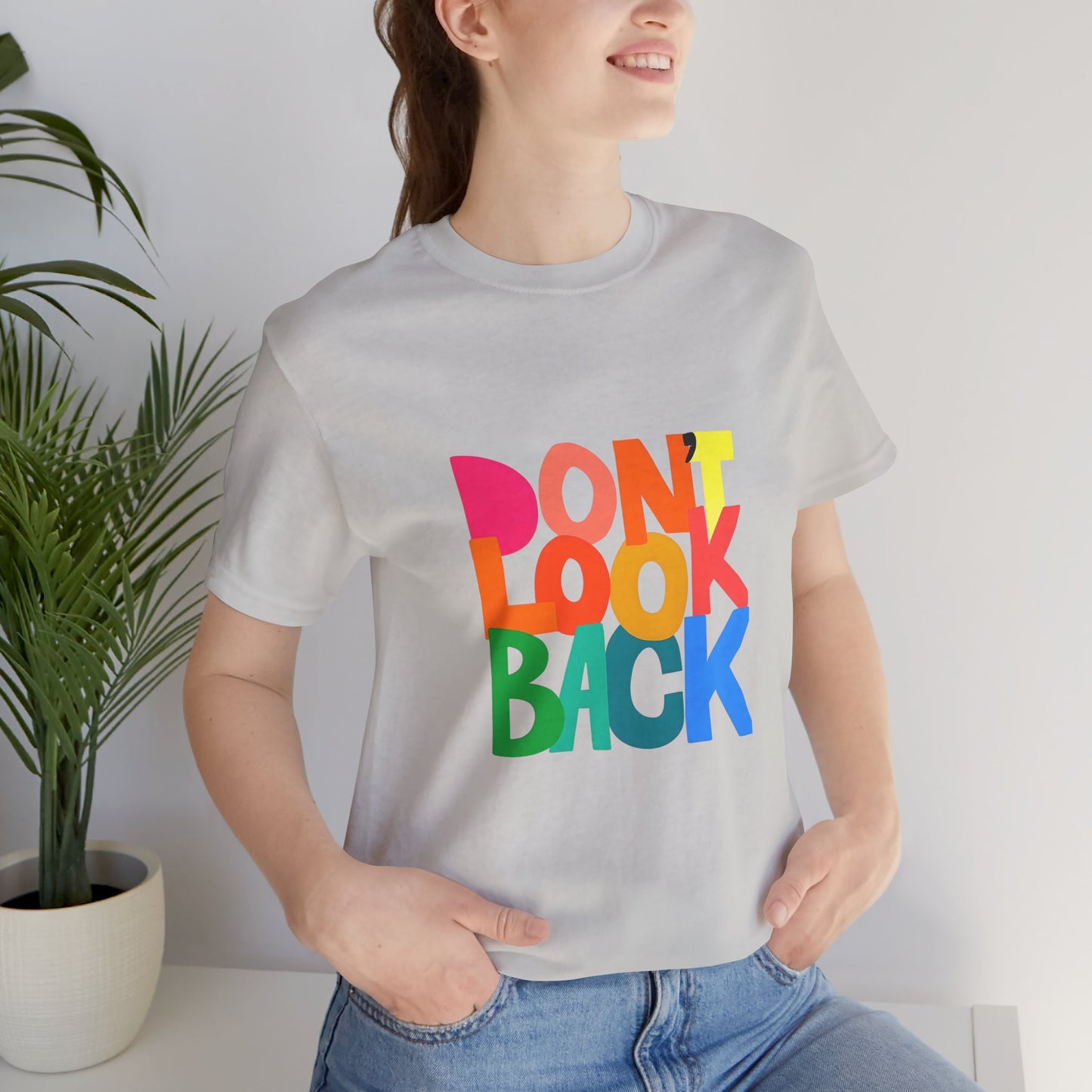 Don't Look Back T-Shirt — Colorful Retro Motivational Tee