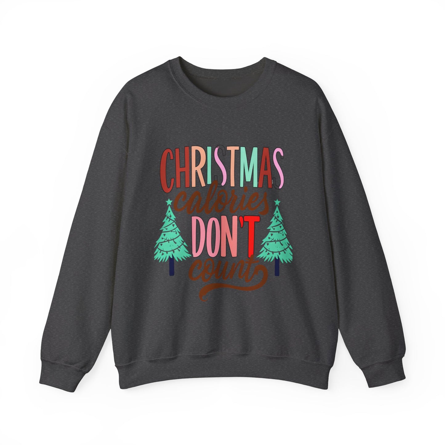 Christmas Calories Don't Count Sweatshirt — Funny Holiday Crewneck