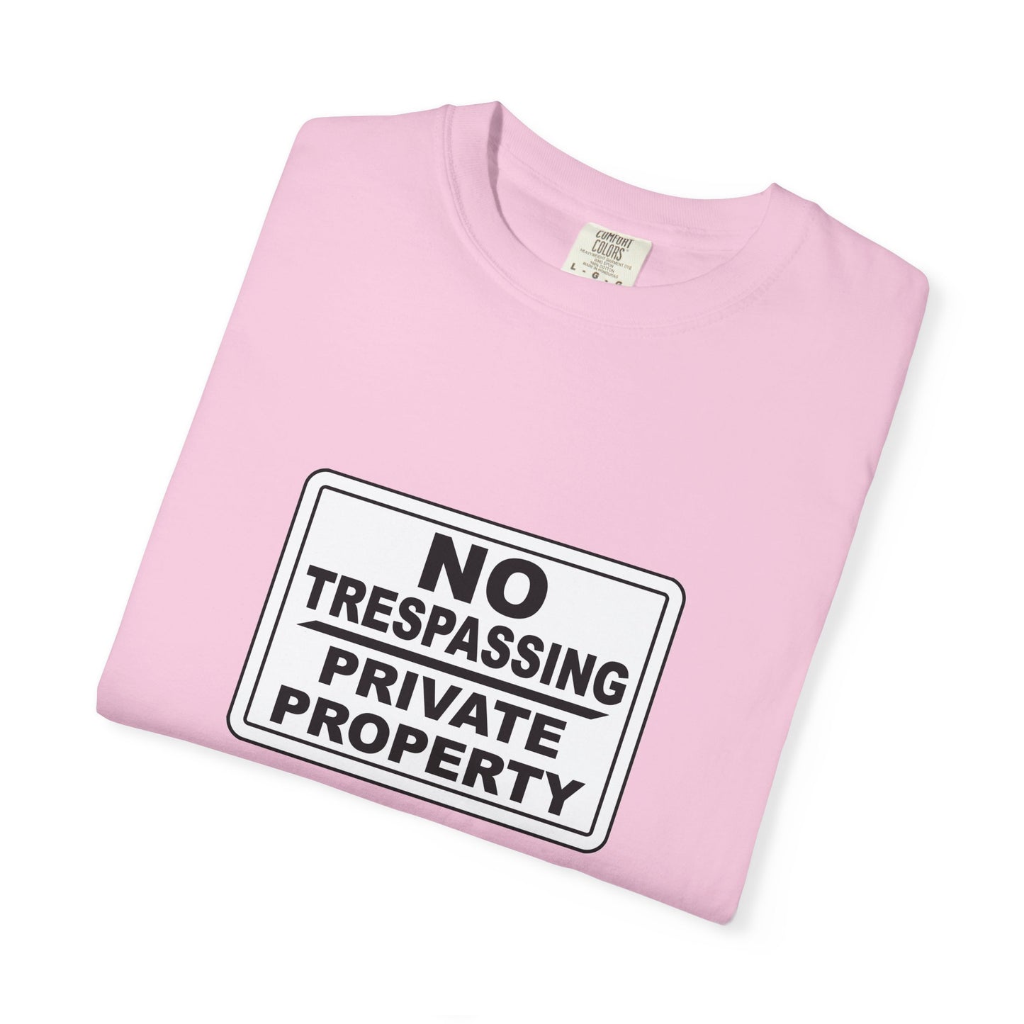 Unisex Garment-Dyed T-Shirt with Bold 'No Trespassing' Design