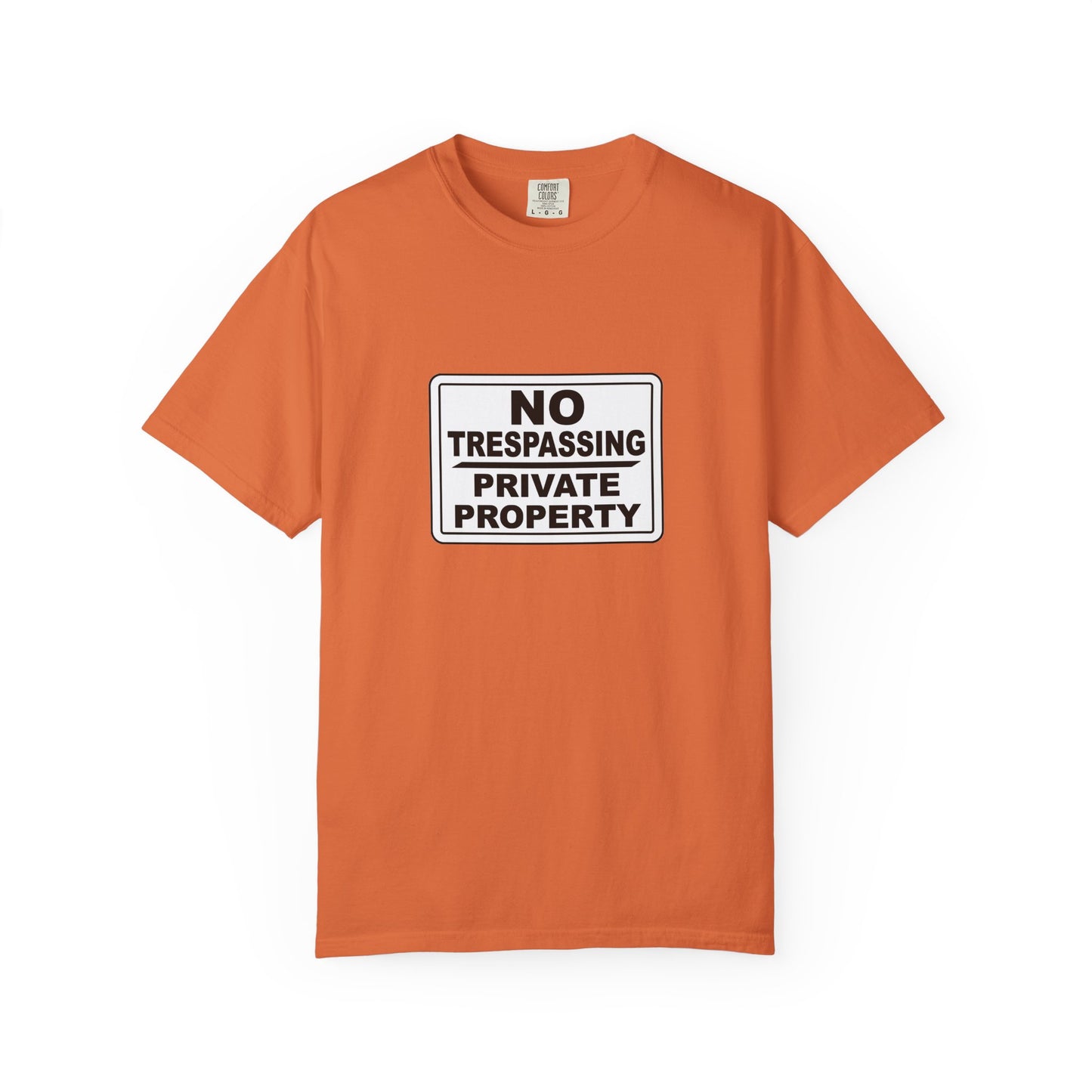 Unisex Garment-Dyed T-Shirt with Bold 'No Trespassing' Design
