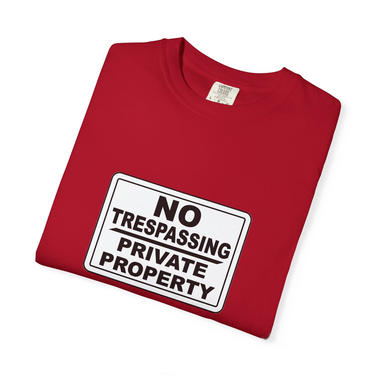 Unisex Garment-Dyed T-Shirt with Bold 'No Trespassing' Design