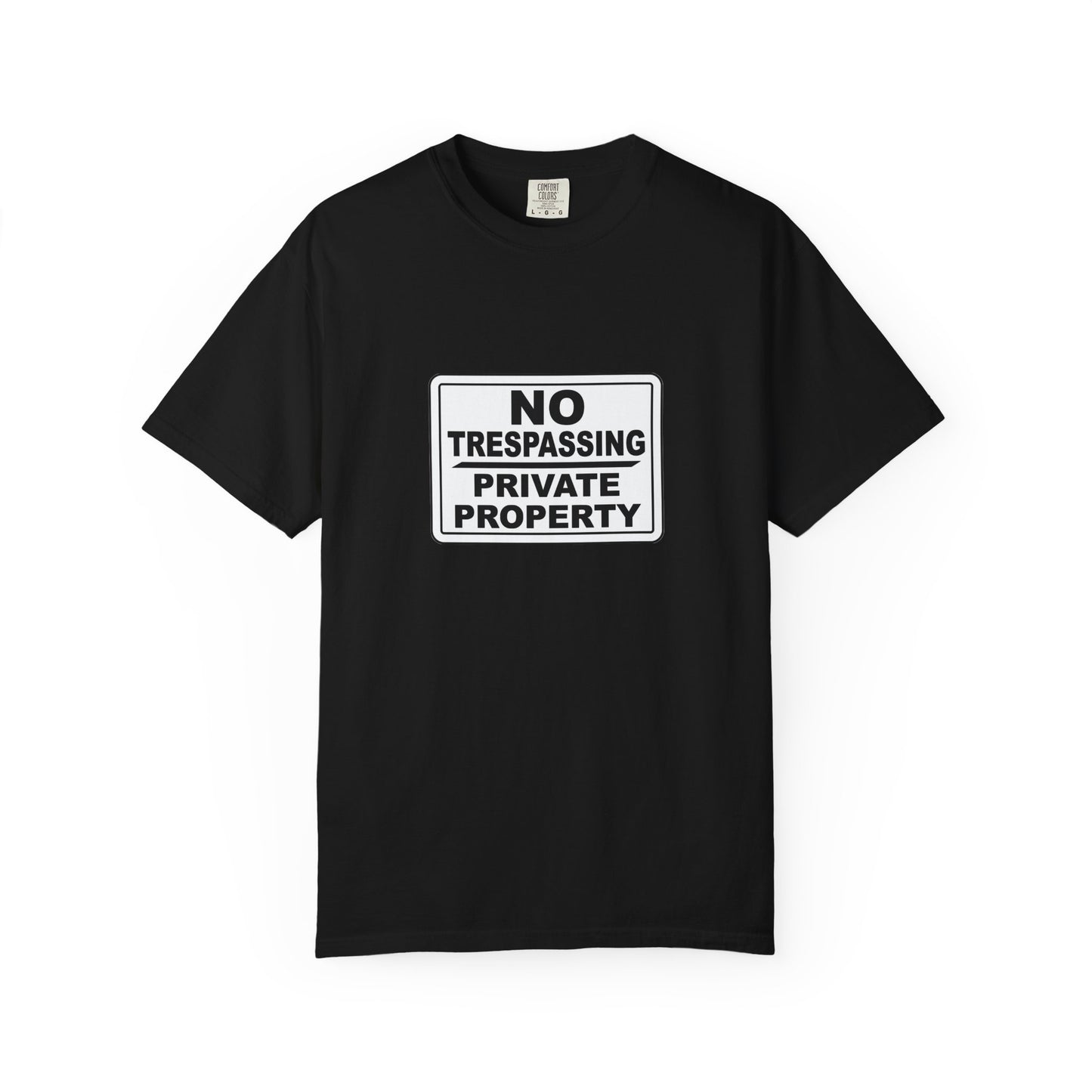 Unisex Garment-Dyed T-Shirt with Bold 'No Trespassing' Design