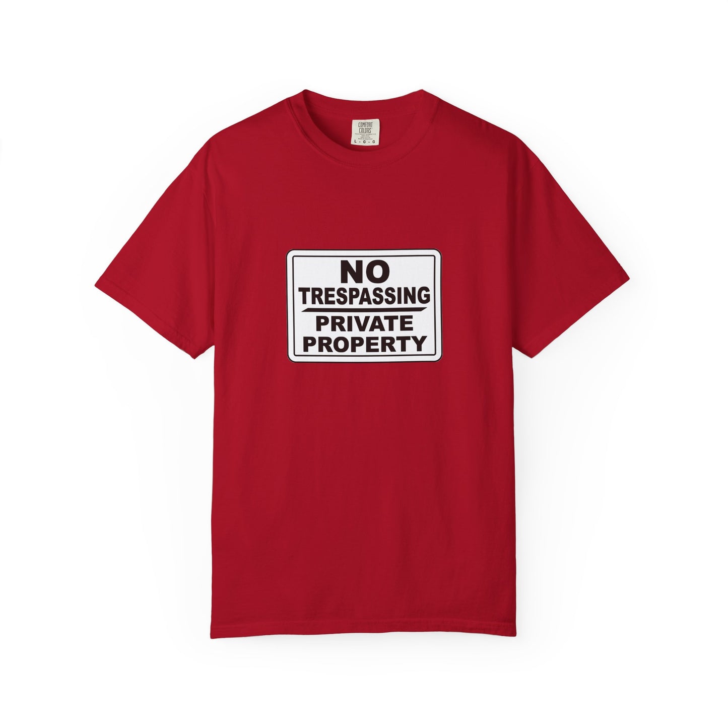 Unisex Garment-Dyed T-Shirt with Bold 'No Trespassing' Design