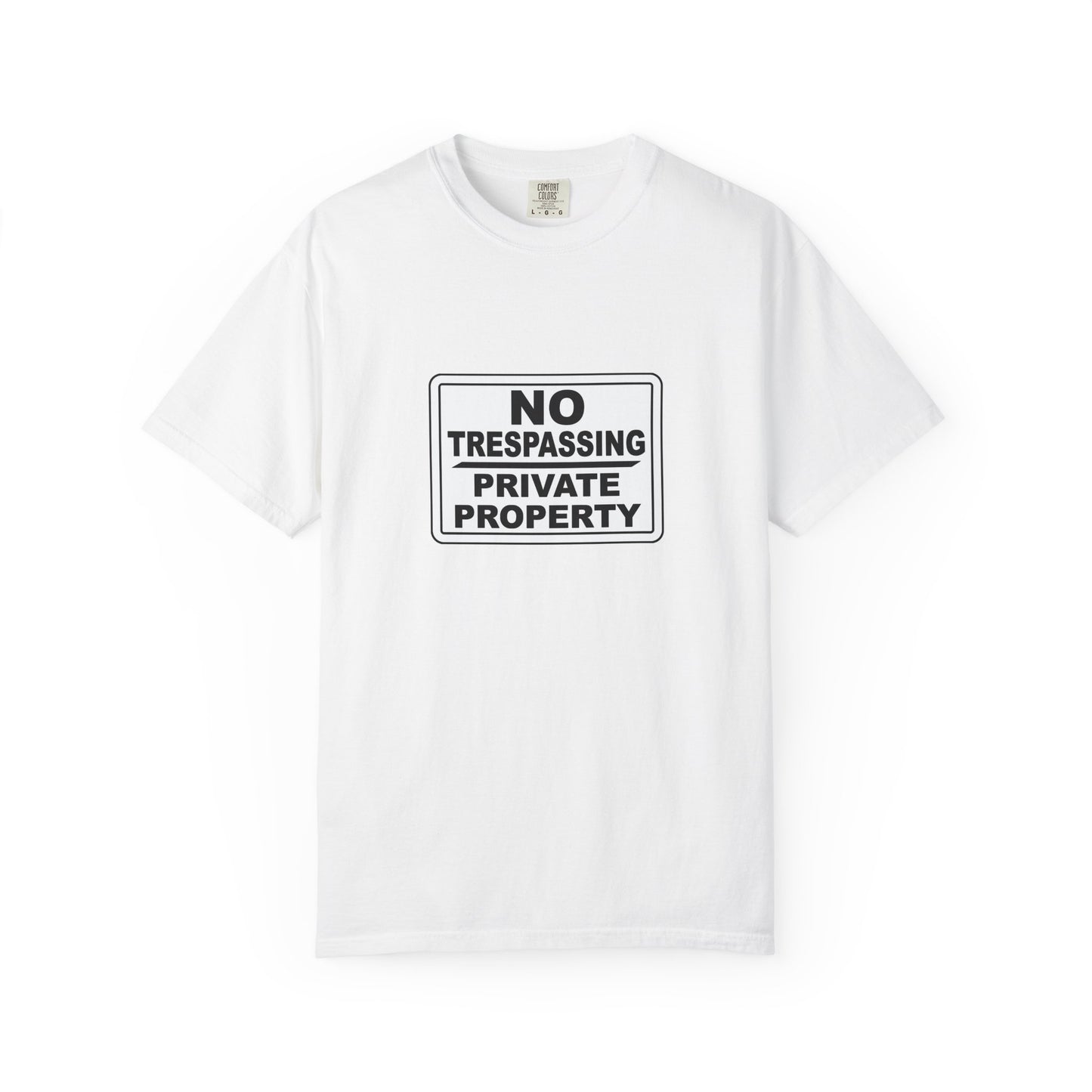 Unisex Garment-Dyed T-Shirt with Bold 'No Trespassing' Design