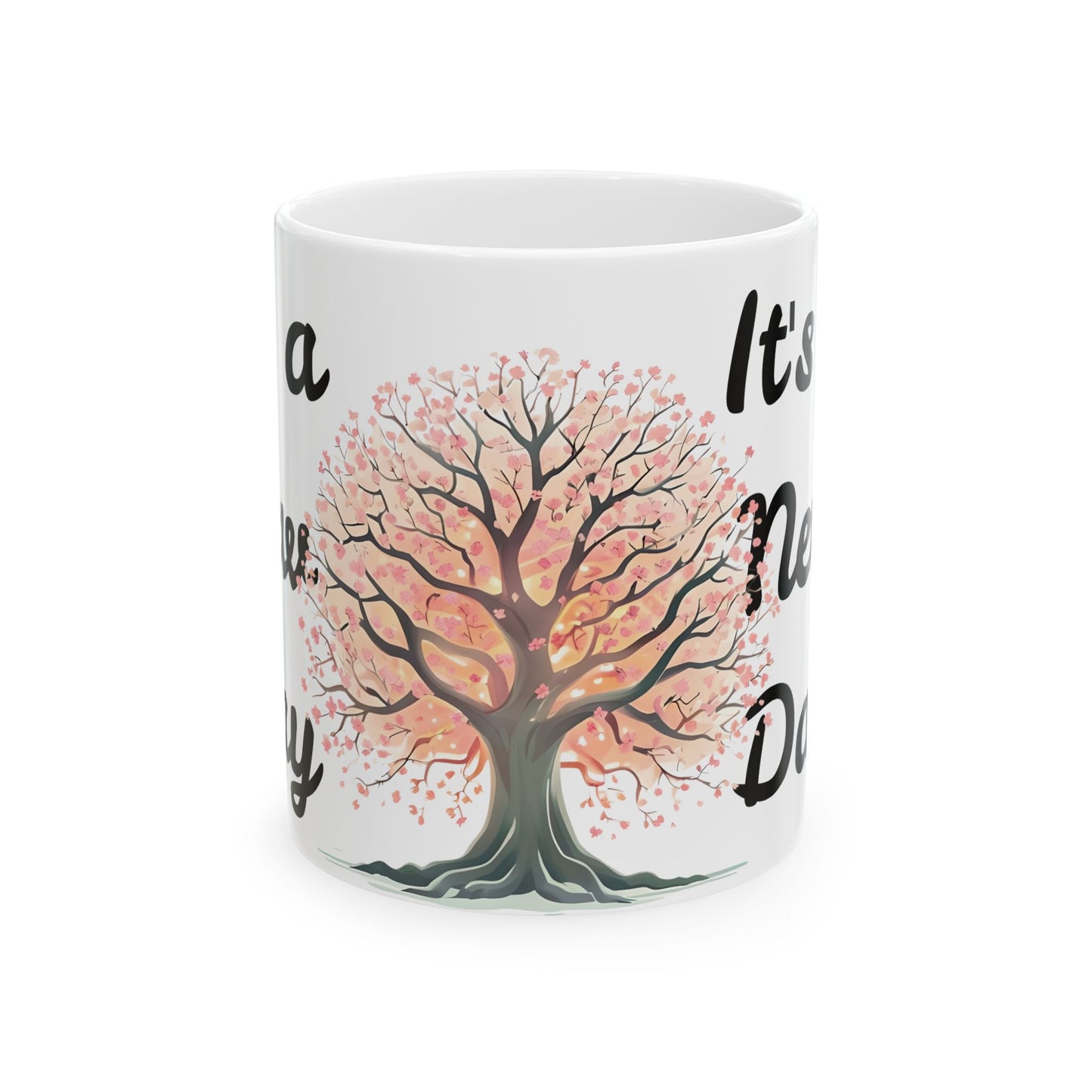 Inspirational Tree Ceramic Mug - "It's a New Day" Coffee Cup (11oz, 15oz)