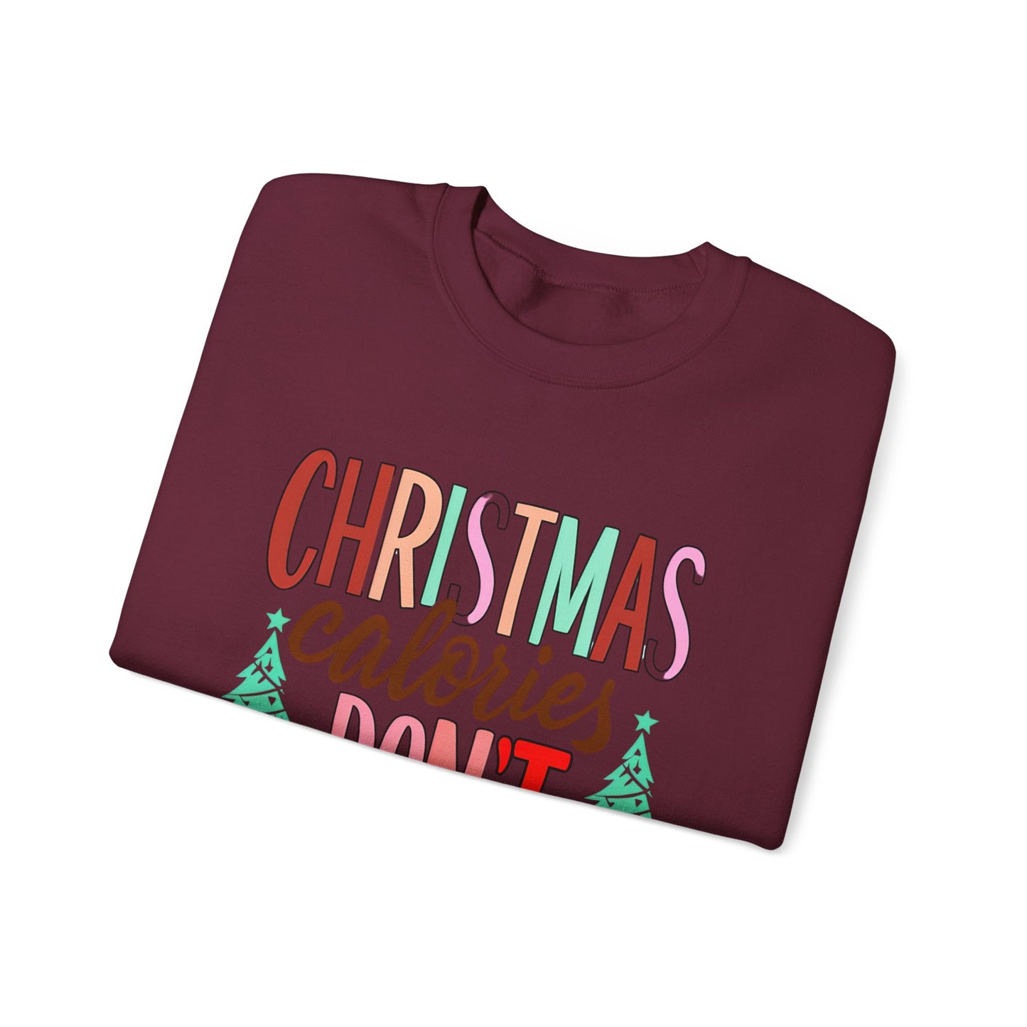 Christmas Calories Don't Count Sweatshirt — Funny Holiday Crewneck